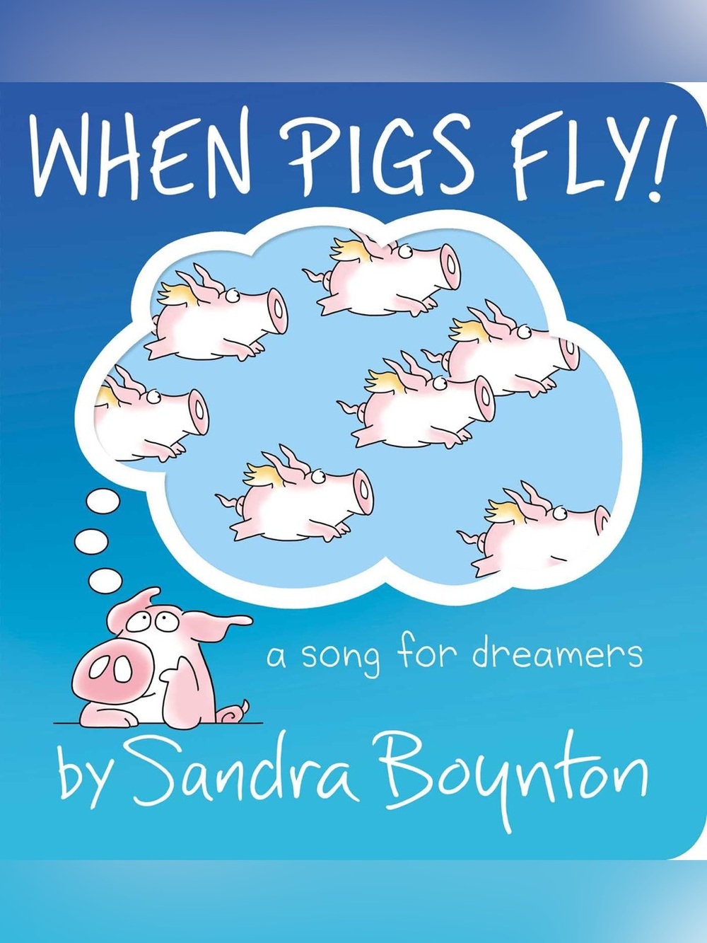 When Pigs Fly! Board Book by Sandra Boynton